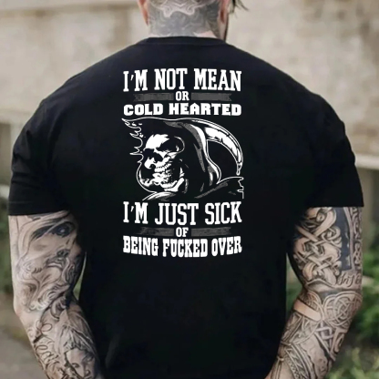 I'm Not Mean Or Cold Hearted Men's Short Sleeve  Printed T-shirt-