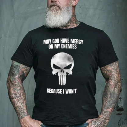 May God Have Mercy On My Enemies Because I Won't Men's Short Sleeve  Printed T-shirt-