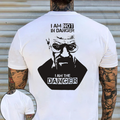 I Am Not In Danger I Am The Danger Men's Short Sleeve  Printed T-shirt-