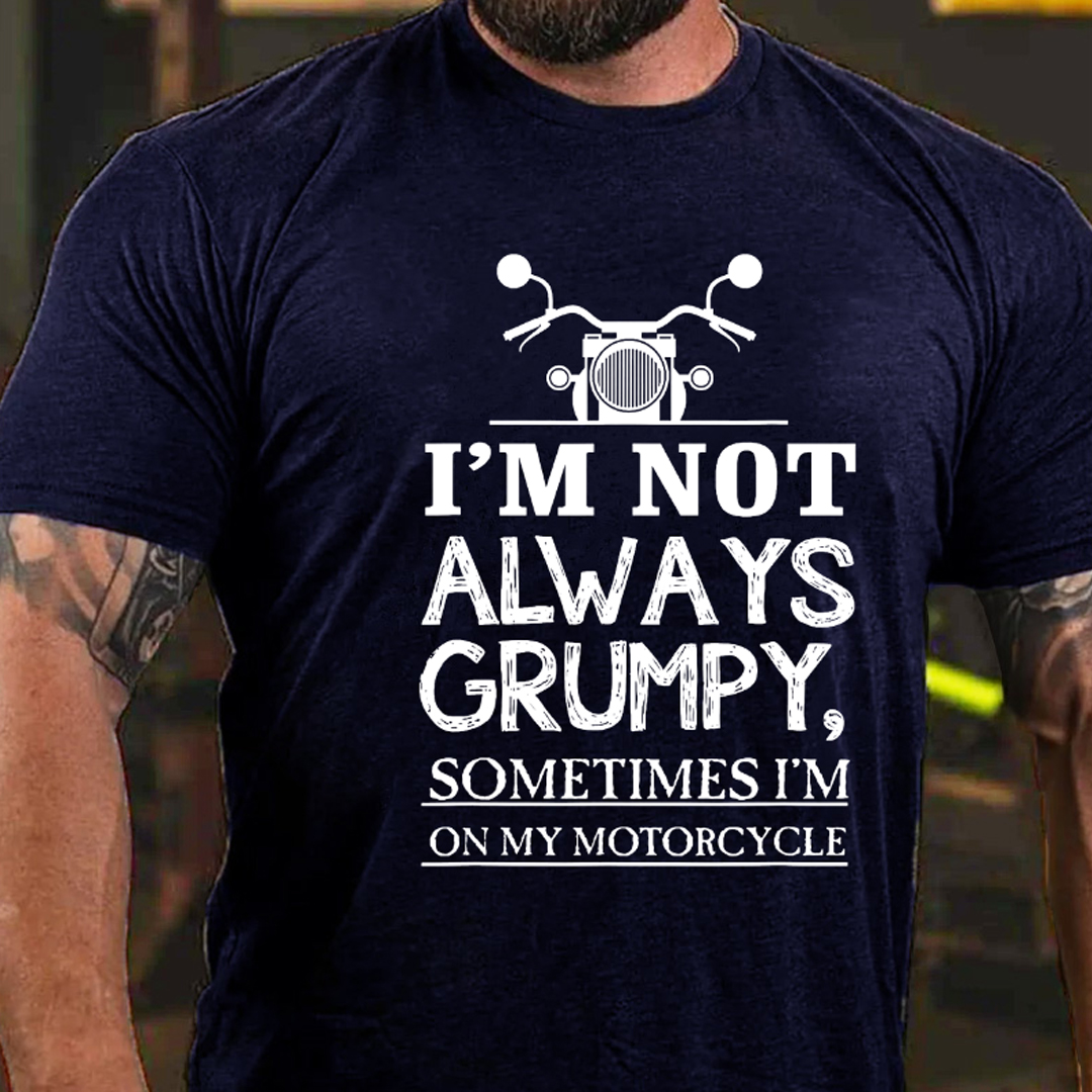 I'm Not Always Grumpy Men's Short Sleeve  Printed T-shirt-