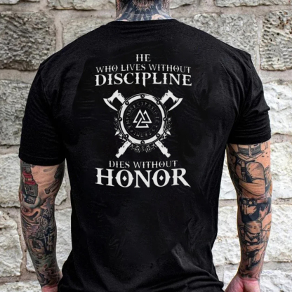 Lives Without Discipline Dies Without Honor Men's Short Sleeve  Printed T-shirt-