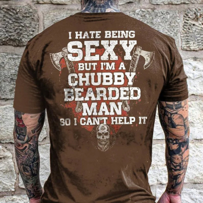I'm A Chubby And Bearded Man Printed Short Sleeve Men's T-shirt-