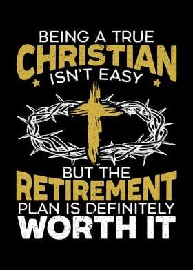 Being A True Christian Isn't Easy But The Retirement Plan Is Definitely Worth It Fron Men's Short Sleeve  Printed T-shirt-