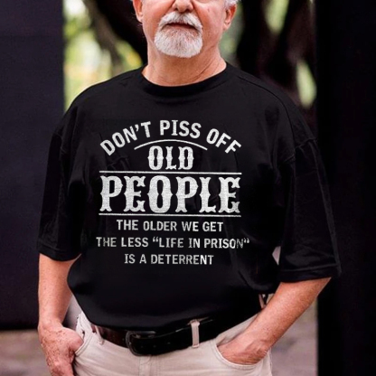 Don't Piss Off Old People Men's Short Sleeve  Printed T-shirt-
