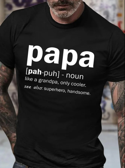 Papa Like A Grandpa Only Cooler See Also Superhero Handsome Men's Short Sleeve  Printed T-shirt-