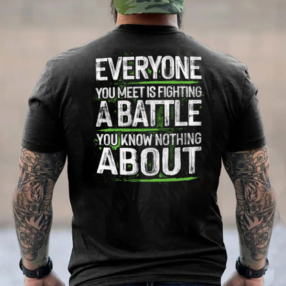 Everybody Is Fighting A Battle Men's Short Sleeve  Printed T-shirt-
