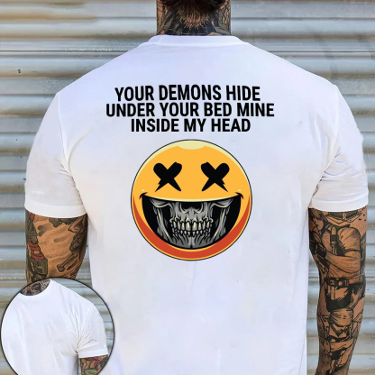 Your Demons Hide Under You Bed, Mine Hide Inside My Head Men's Short Sleeve  Printed T-shirt-