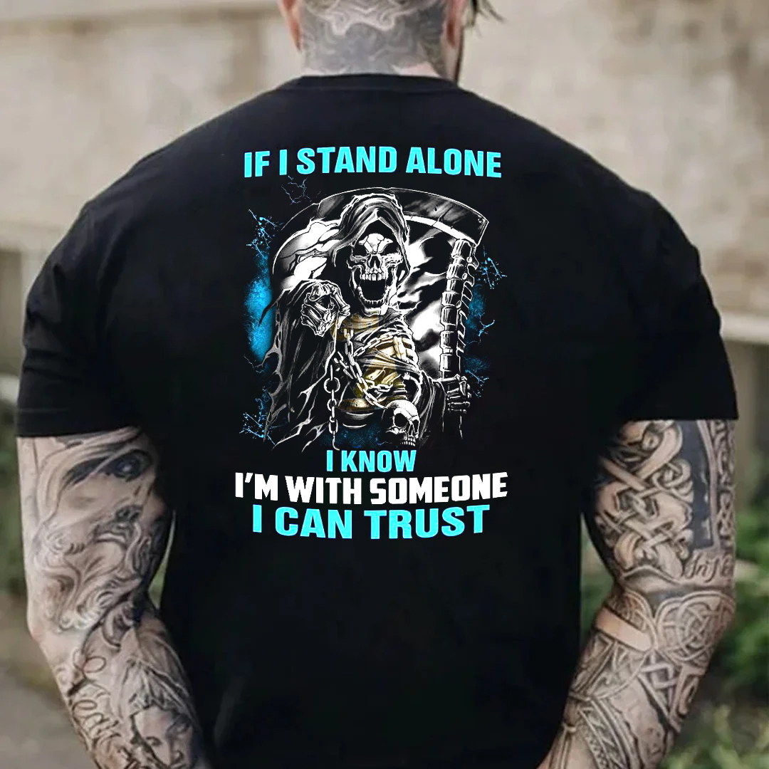 If I Stand Alone I know I'm With Someone I Can Truse Men's Short Sleev