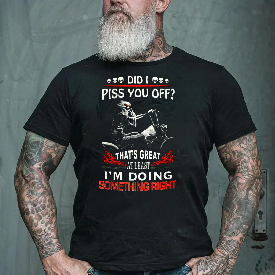 Did I Piss You Off Men's Short Sleeve  Printed T-shirt-