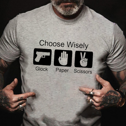 Choose Wisely Glock Paper Scissors Men's Short Sleeve  Printed T-shirt-