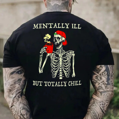 Mentally ILL But Totally Chill Men's Short Sleeve  Printed T-shirt-
