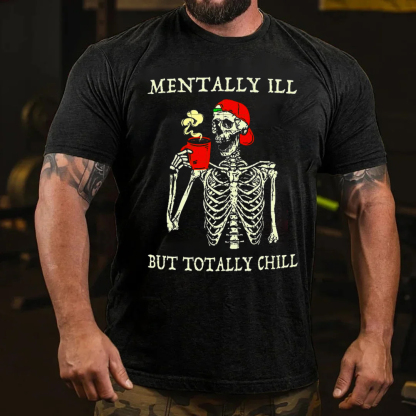 Mentally ILL But Totally Chill Men's Short Sleeve  Printed T-shirt-