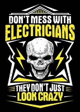 Don't Mess With Electricians They Don't Look Crazy Men's Short Sleeve  Printed T-shirt-