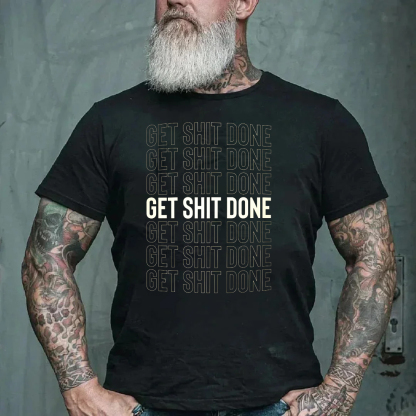 Get Shit Done Men's Short Sleeve  Printed T-shirt-