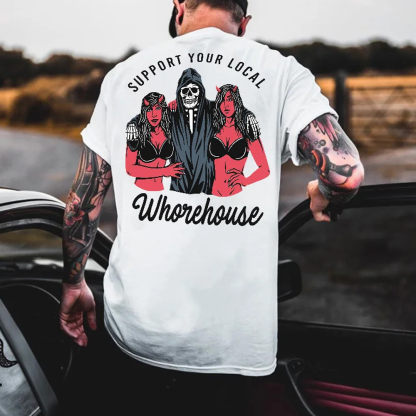 Support Your Local Whorehouse Men's Short Sleeve  Printed T-shirt-