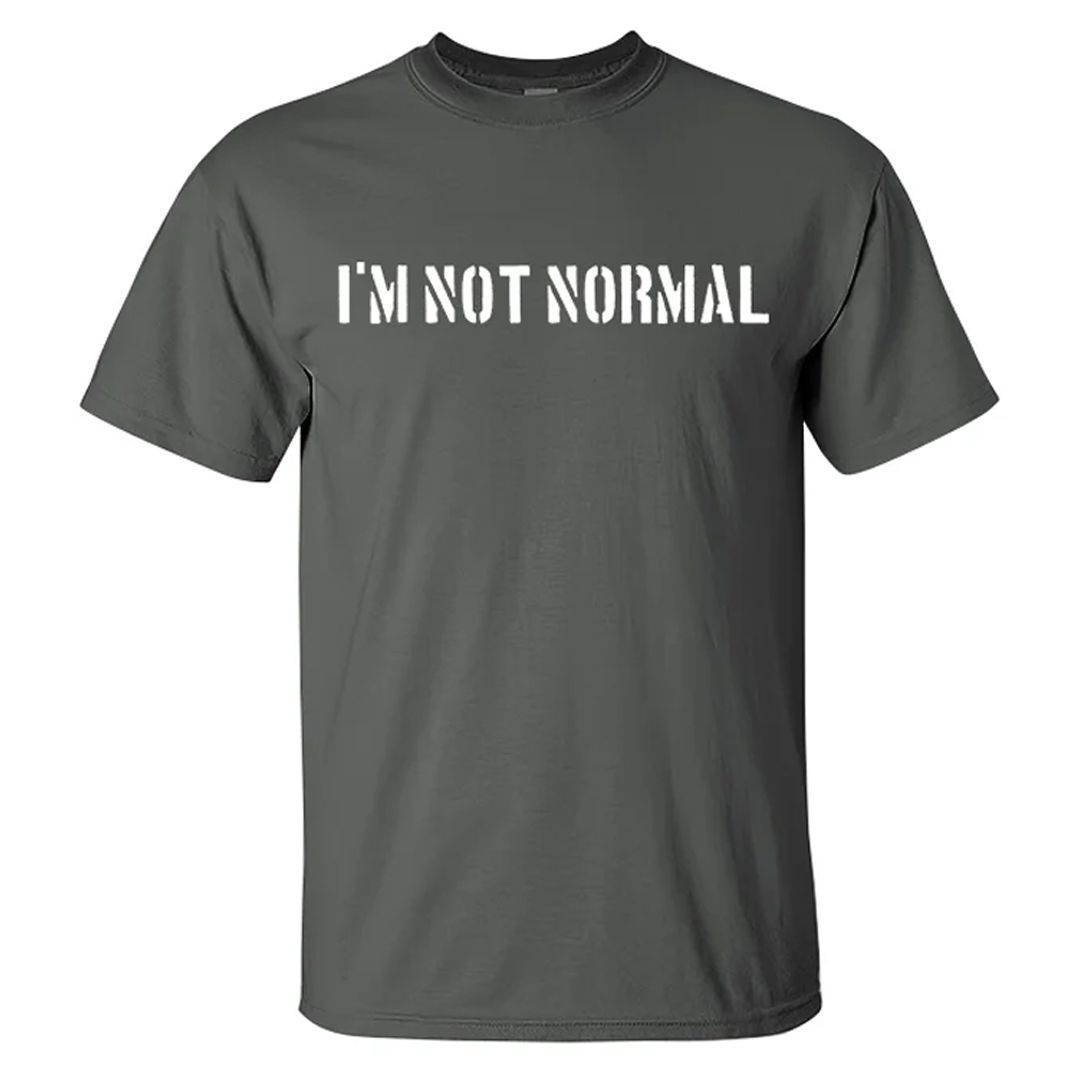 I'M Not Normal Men's Short Sleeve  Printed T-shirt-
