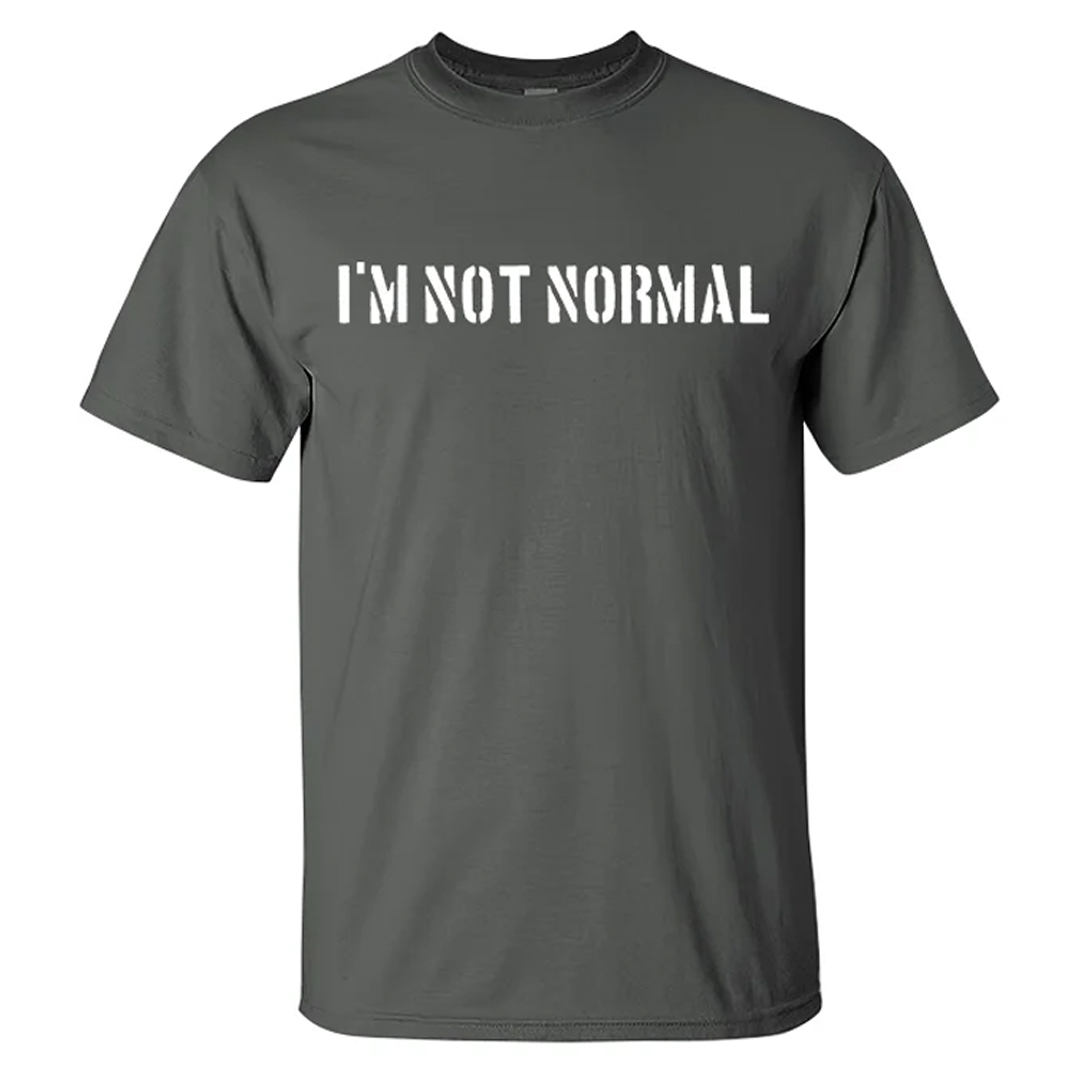 I'M Not Normal Men's Short Sleeve  Printed T-shirt-