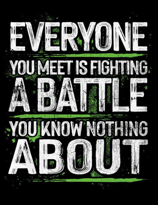 Everybody Is Fighting A Battle Men's Short Sleeve  Printed T-shirt-