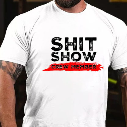Sh*t Show Crew Member Men's Short Sleeve  Printed T-shirt-