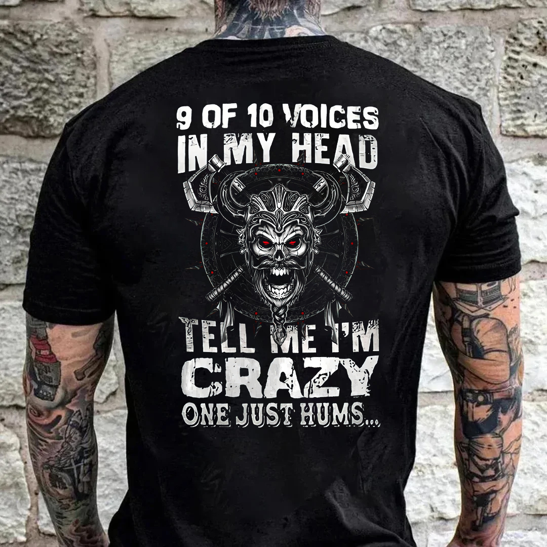 9 Of 10 Voices In My Head Tell Me I'm Crazy One Just Hums...Men's Short Sleeve  Printed T-shirt-