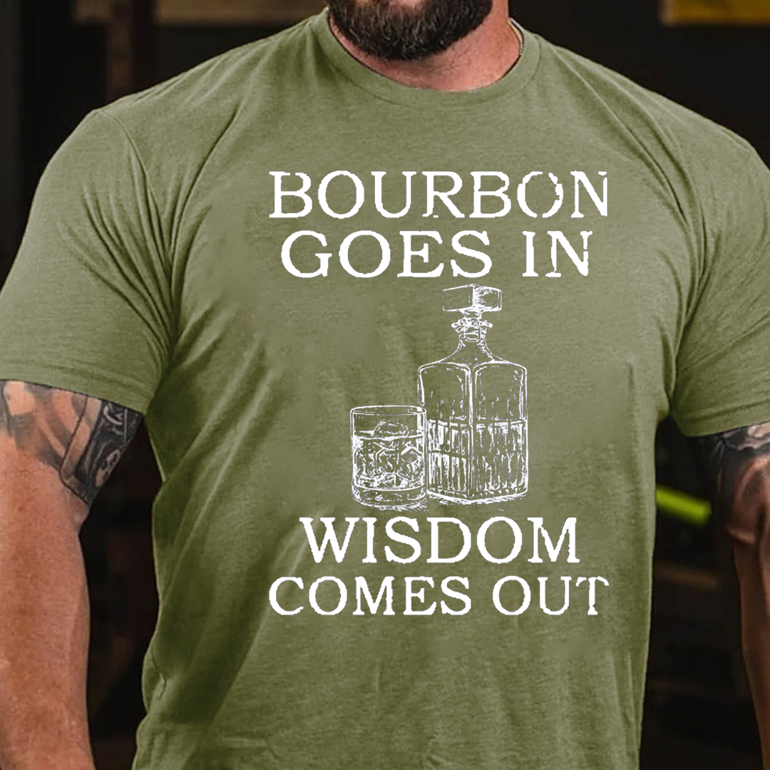 Bourbon Goes In Wisdom Comes Out Men's Short Sleeve  Printed T-shirt-