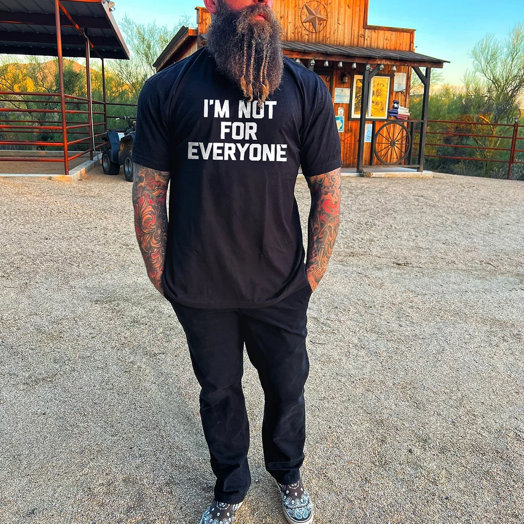 I Am Not For Everyone Printed Short Sleeve Men's T-shirt-