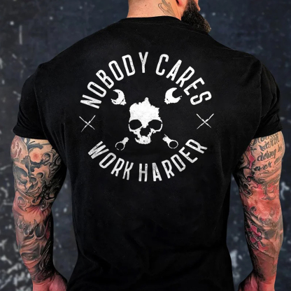 Nobody Cares Work Harder Men's Short Sleeve  Printed T-shirt-