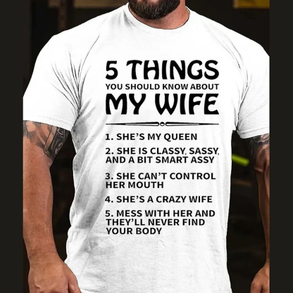 5 Things You Should Know About My Wife Men's Short Sleeve  Printed T-shirt-
