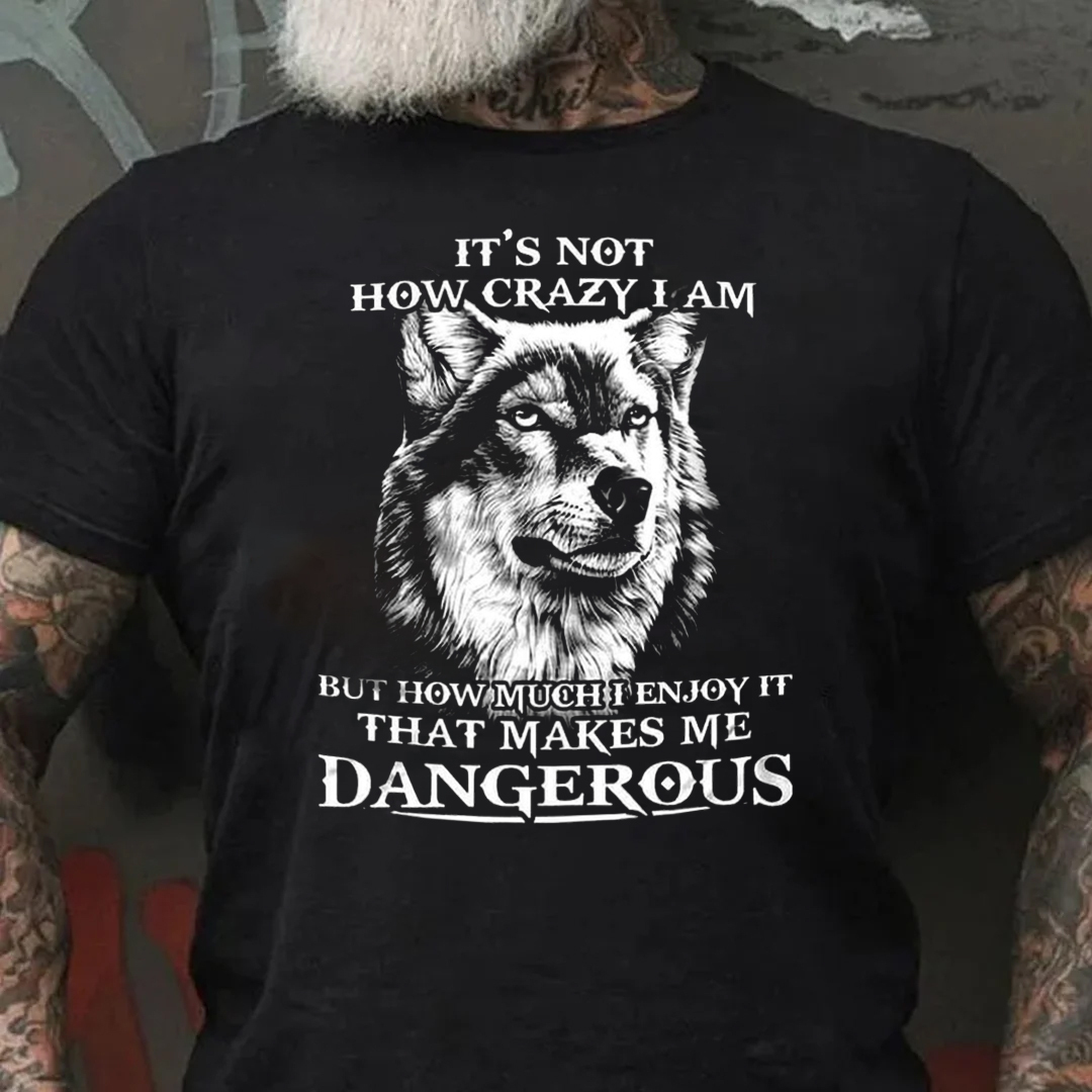 It's Not How Crazy I Am Men's Short Sleeve  Printed T-shirt-