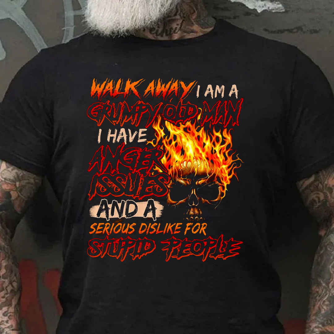 Walk away i am a grumpy old man i have anger issues and a serious dislike for stupid people Men's Short Sleeve  Printed T-shirt-