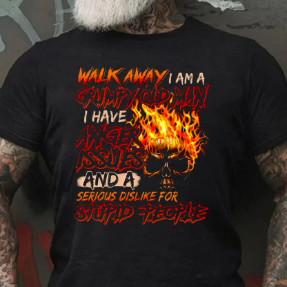 Walk away i am a grumpy old man i have anger issues and a serious dislike for stupid people Men's Short Sleeve  Printed T-shirt-