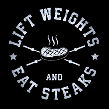 Lift Weights And Eat Steaks Men's Short Sleeve  Printed T-shirt-