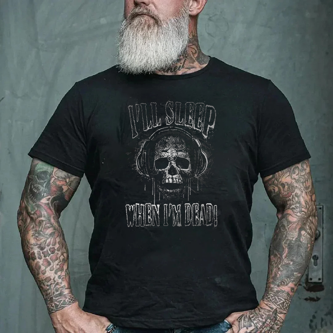 I Will Sleep When I'm Dead Men's Short Sleeve  Printed T-shirt-