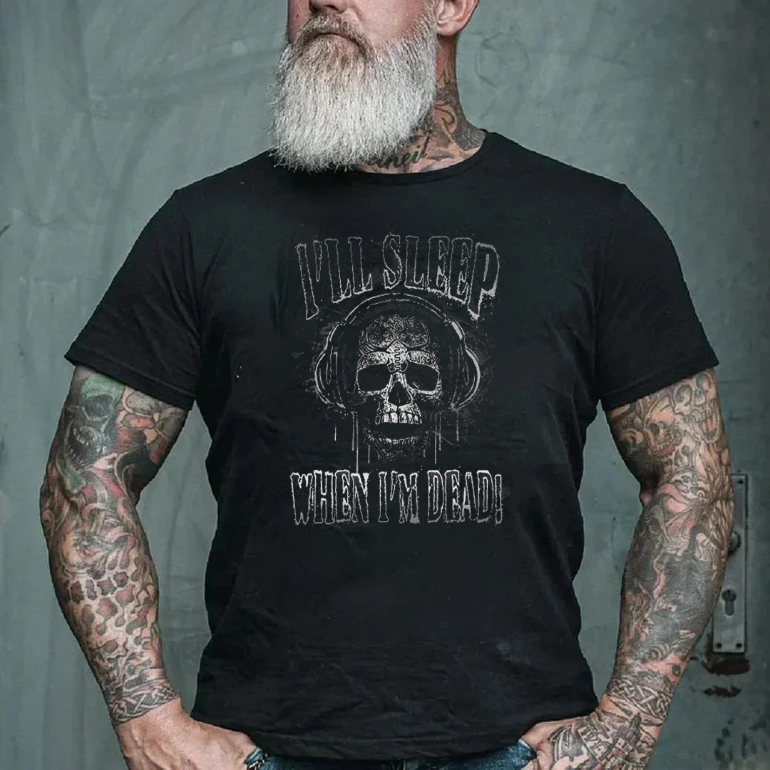 I Will Sleep When I'm Dead Men's Short Sleeve  Printed T-shirt-