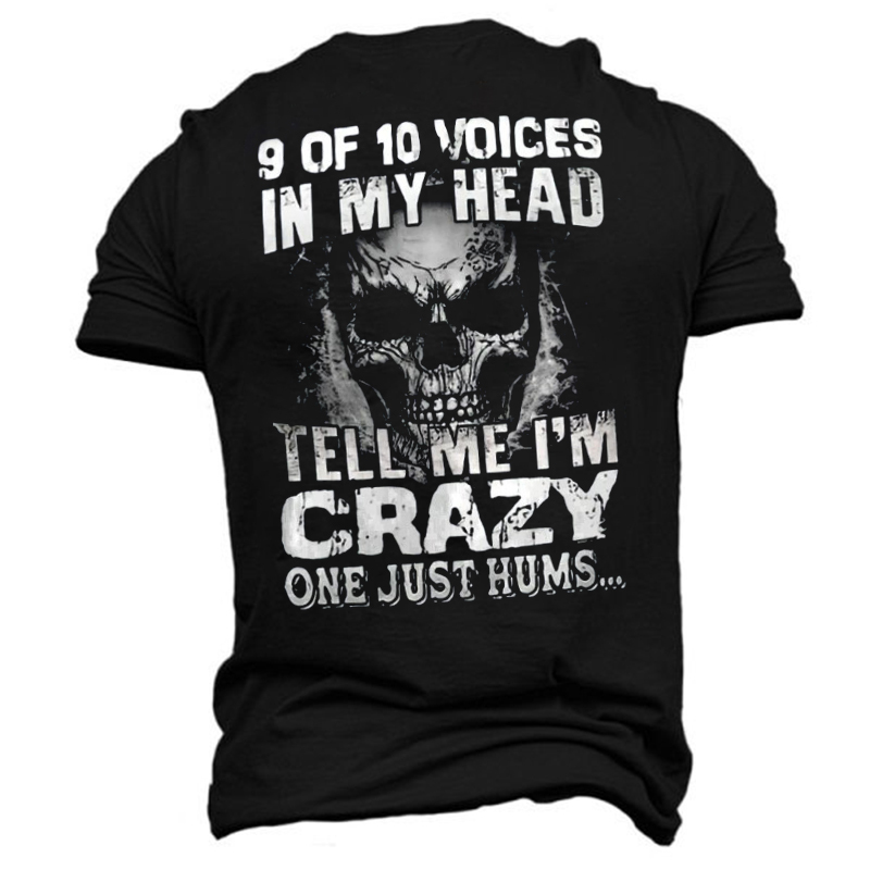 9 Of 10 Voices In My Head Tell Me I'm Crazy One Just Hums Men's Short Sleeve  Printed T-shirt