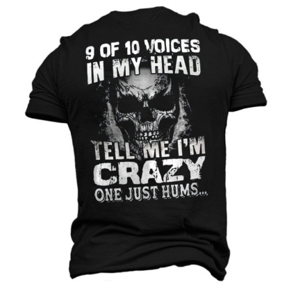 9 Of 10 Voices In My Head Tell Me I'm Crazy One Just Hums Men's Short Sleeve  Printed T-shirt