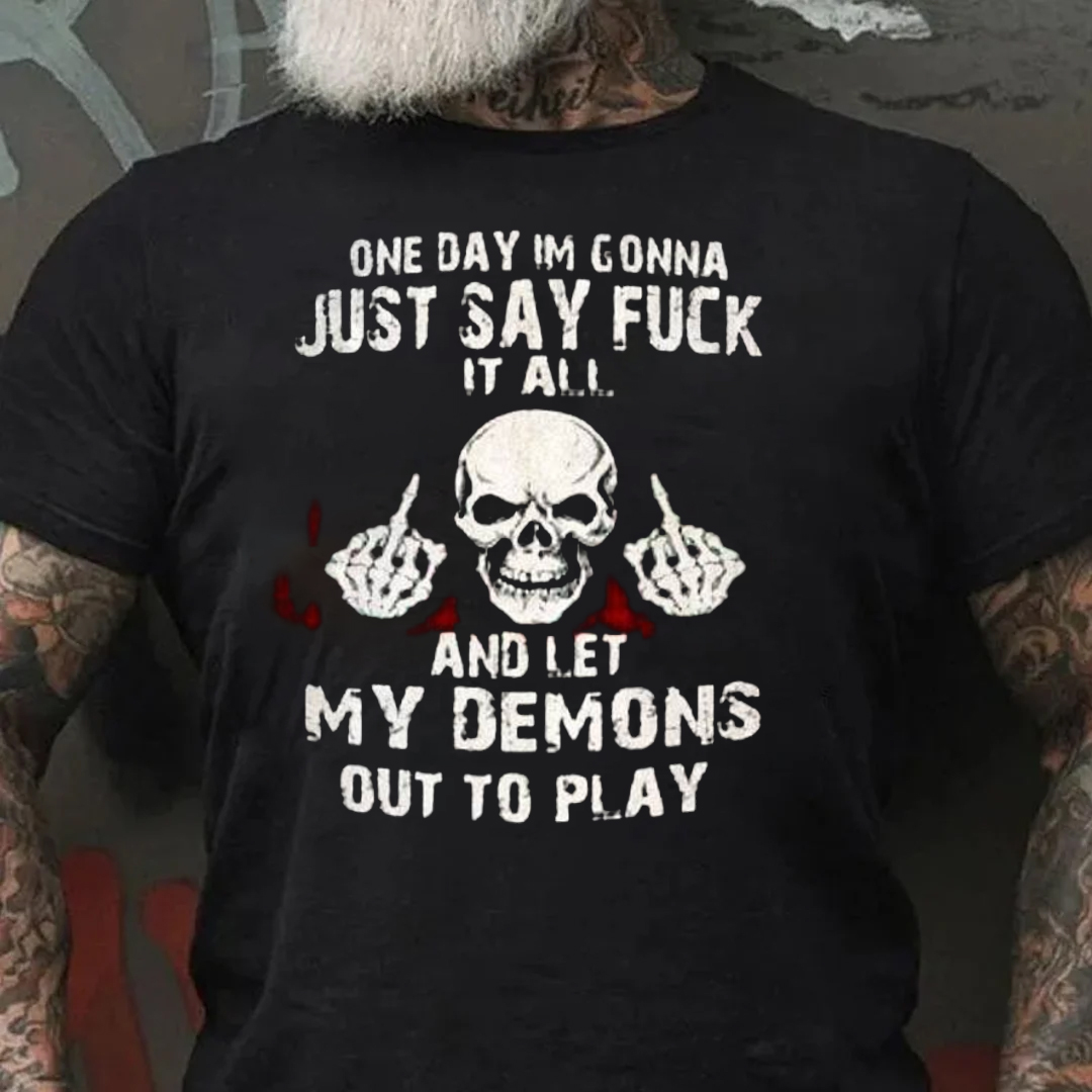 One Day I'm Gonna Just Say F It All Men's Short Sleeve  Printed T-shirt-