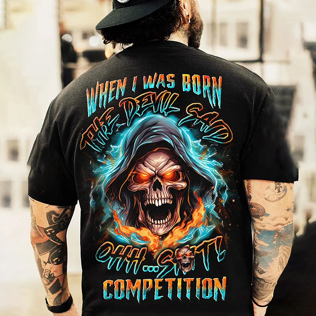 When I Was Born The Devil Said Competition Men's Short Sleeve  Printed T-shirt-
