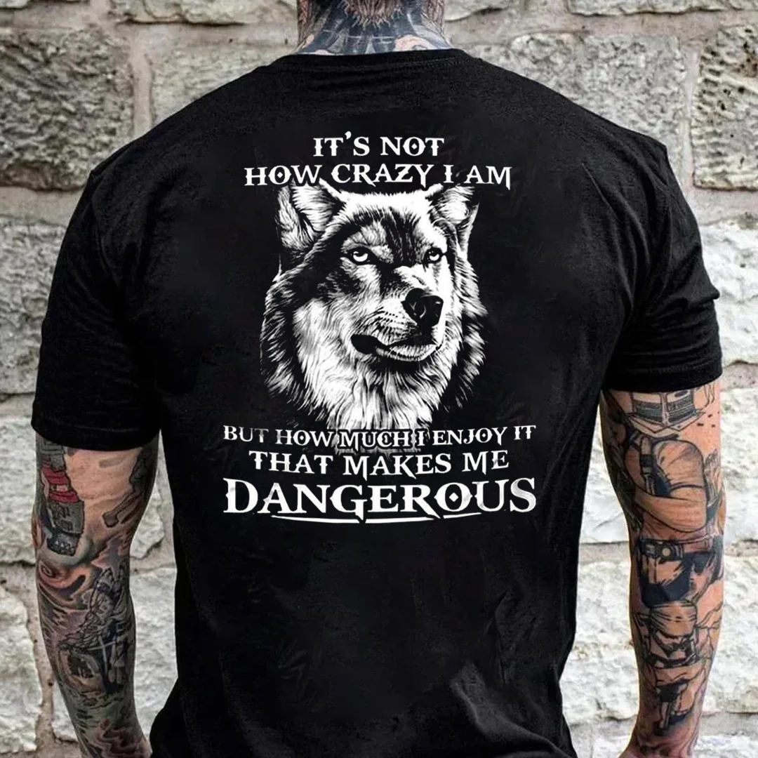 It's Not How Crazy I Am Men's Short Sleeve  Printed T-shirt-