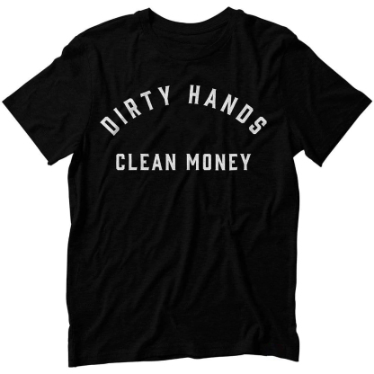 Dirty Hands Clean Money Men's Short Sleeve  Printed T-shirt-