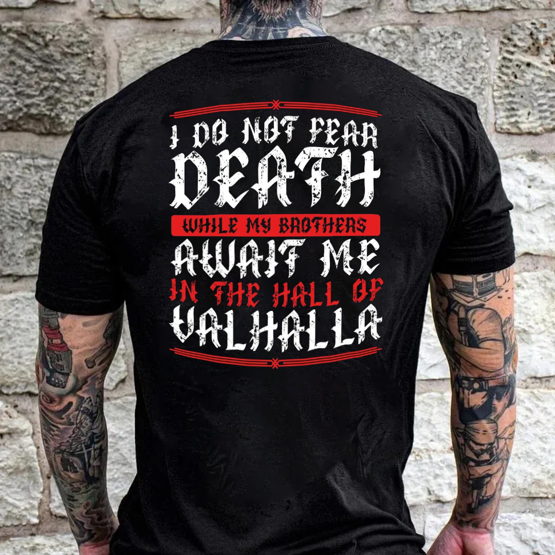 I Do Not Fear Death With My Brothers Await Me In Valhalla Viking Men's Short Sleeve  Printed T-shirt-