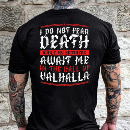 I Do Not Fear Death With My Brothers Await Me In Valhalla Viking Men's Short Sleeve  Printed T-shirt-