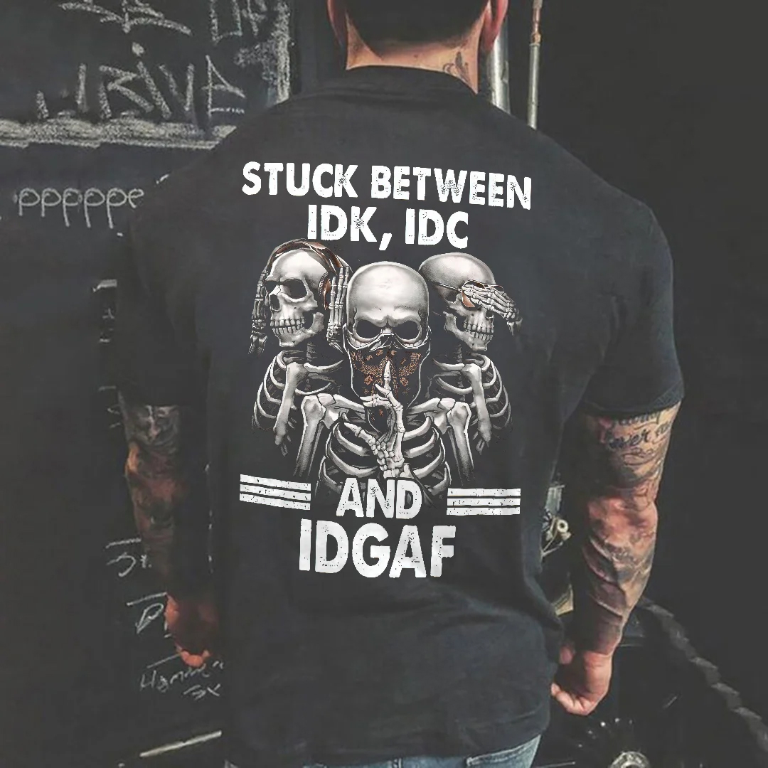 Stuck Between IDK, IDC And IDGAF Men's Short Sleeve  Printed T-shirt-