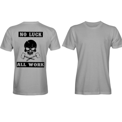 No Luck All Work Men's Short Sleeve  Printed T-shirt-