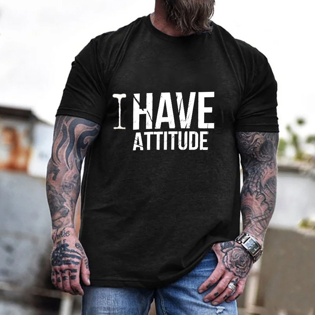 I Have Attitude Men's Short Sleeve  Printed T-shirt-