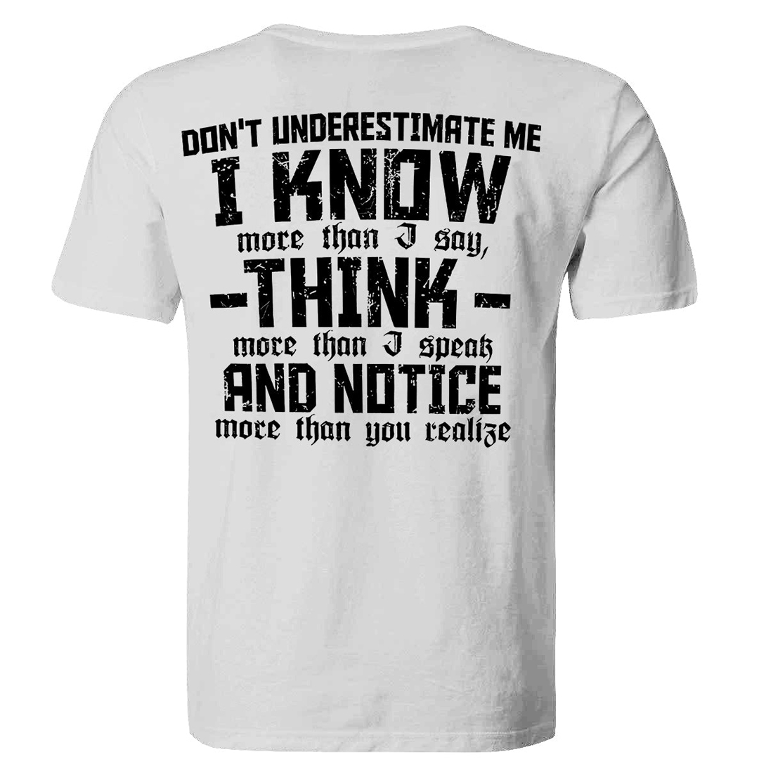 I Know More Than I Say, Thinks More Than I Speak, Notice More Than You Realize Men's Short Sleeve  Printed T-shirt-