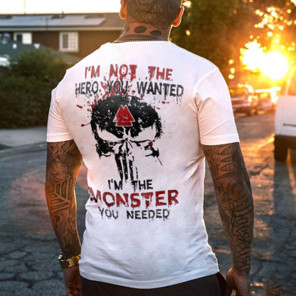 I‘M Not The Hero You Wanted I'M The Monster You Needed Men's Short Sleeve  Printed T-shirt-