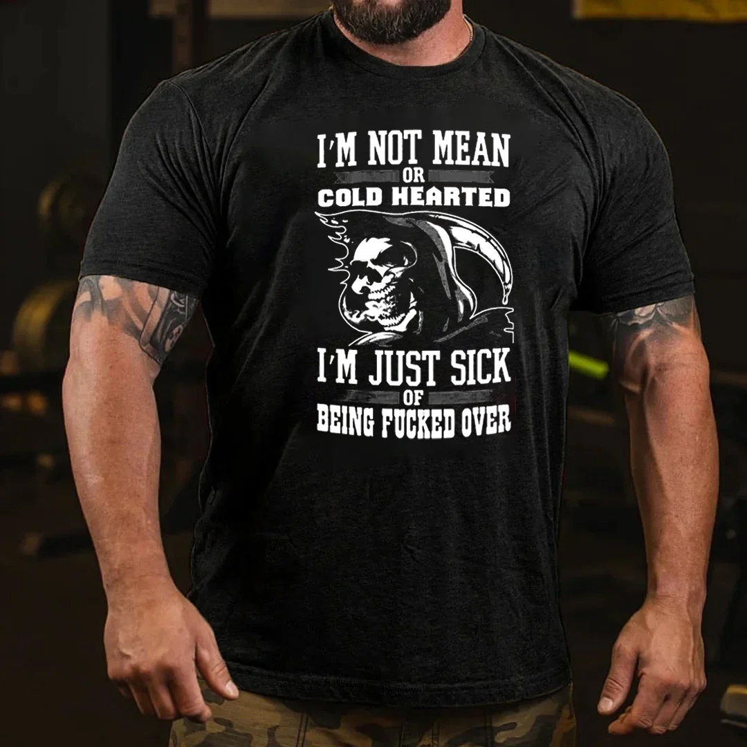 I'm Not Mean Or Cold Hearted Men's Short Sleeve  Printed T-shirt-