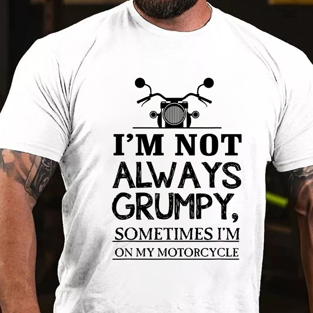 I'm Not Always Grumpy Men's Short Sleeve  Printed T-shirt-