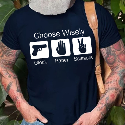 Choose Wisely Glock Paper Scissors Men's Short Sleeve  Printed T-shirt-